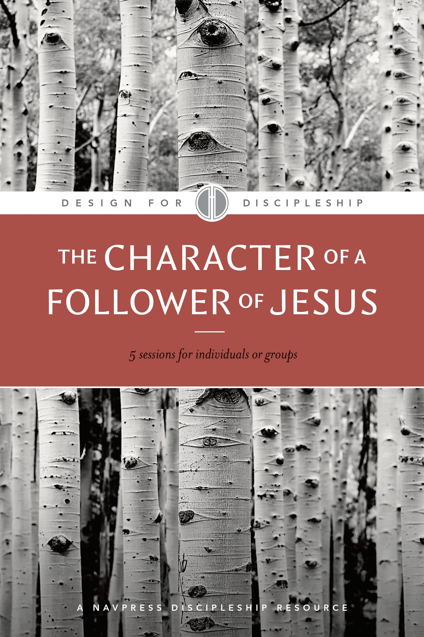 The Character of a Follower of Jesus (Design for Discipleship),Used