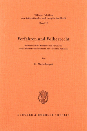 Verfahren Und Volkerrecht: Volkerrechtliche Probleme Des Verfahrens Von Kodifikationskonferenzen Der Vereinten Nationen (Tubinge,Used