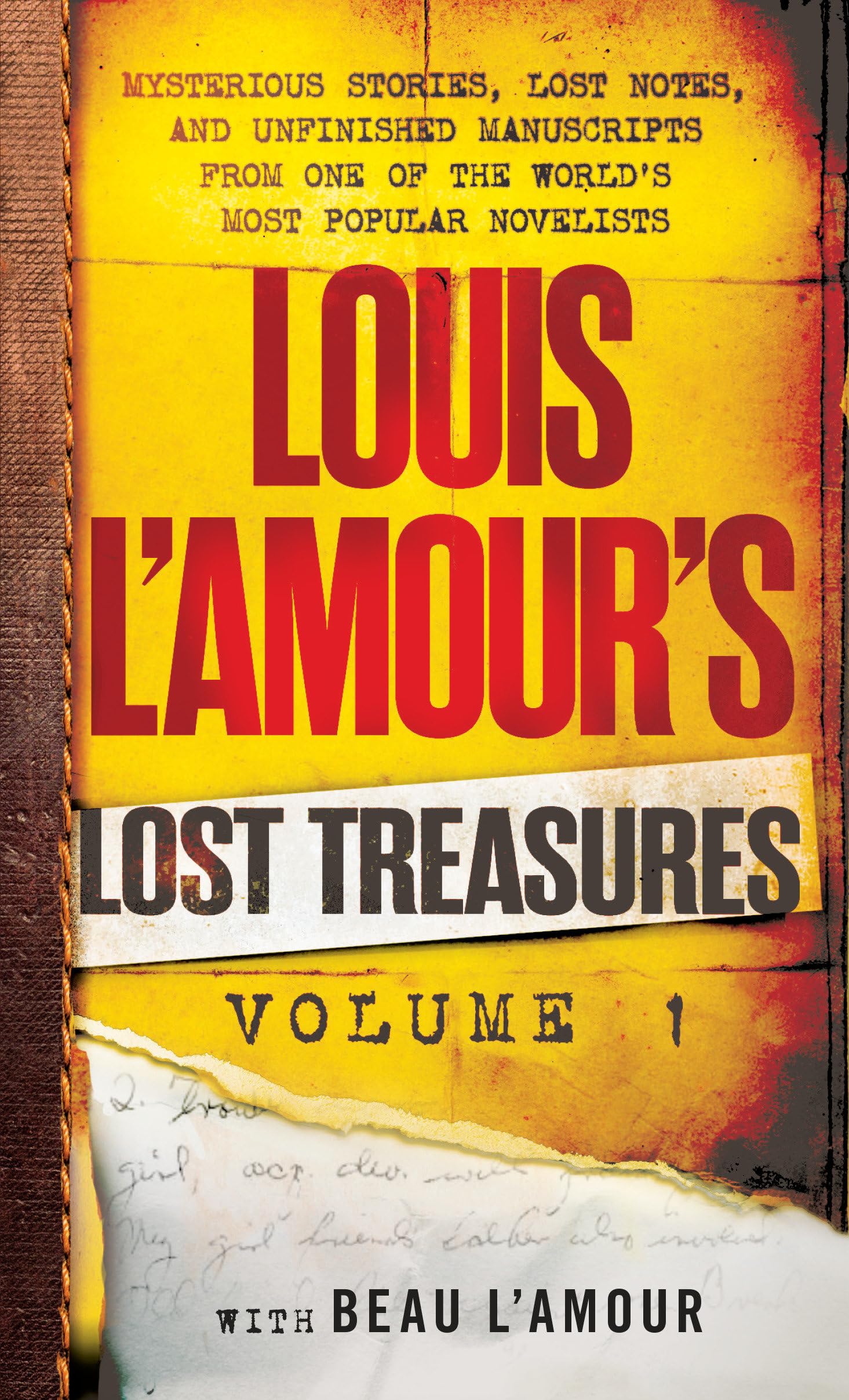 Louis L'Amour'S Lost Treasures: Volume 1: Mysterious Stories, Lost Notes, And Unfinished Manuscripts From One Of The World'S Mos