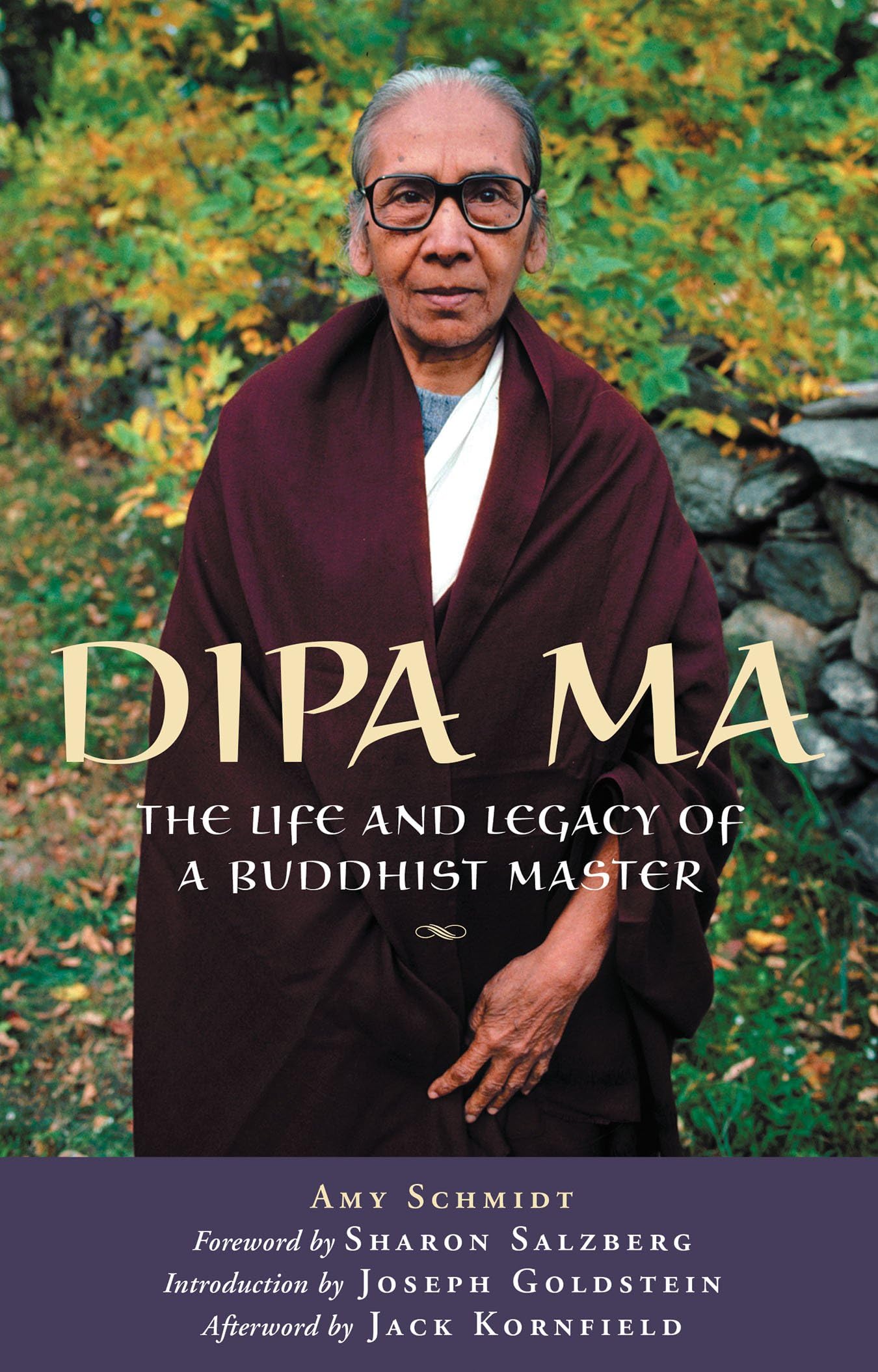 Dipa Ma: The Life And Legacy Of A Buddhist Master