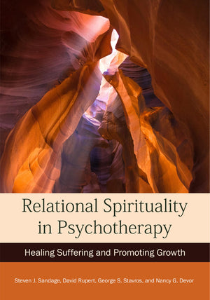 Relational Spirituality in Psychotherapy: Healing Suffering and Promoting Growth,Used