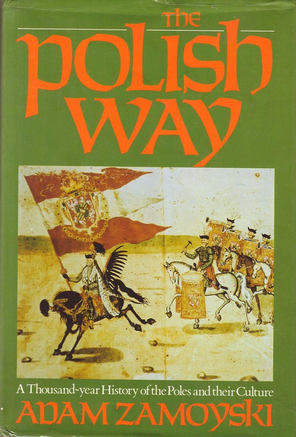 The Polish Way: A Thousand Year History of the Poles and Their Culture,Used