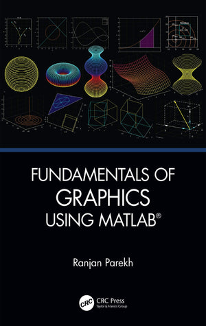 Fundamentals of Graphics Using MATLAB,Used