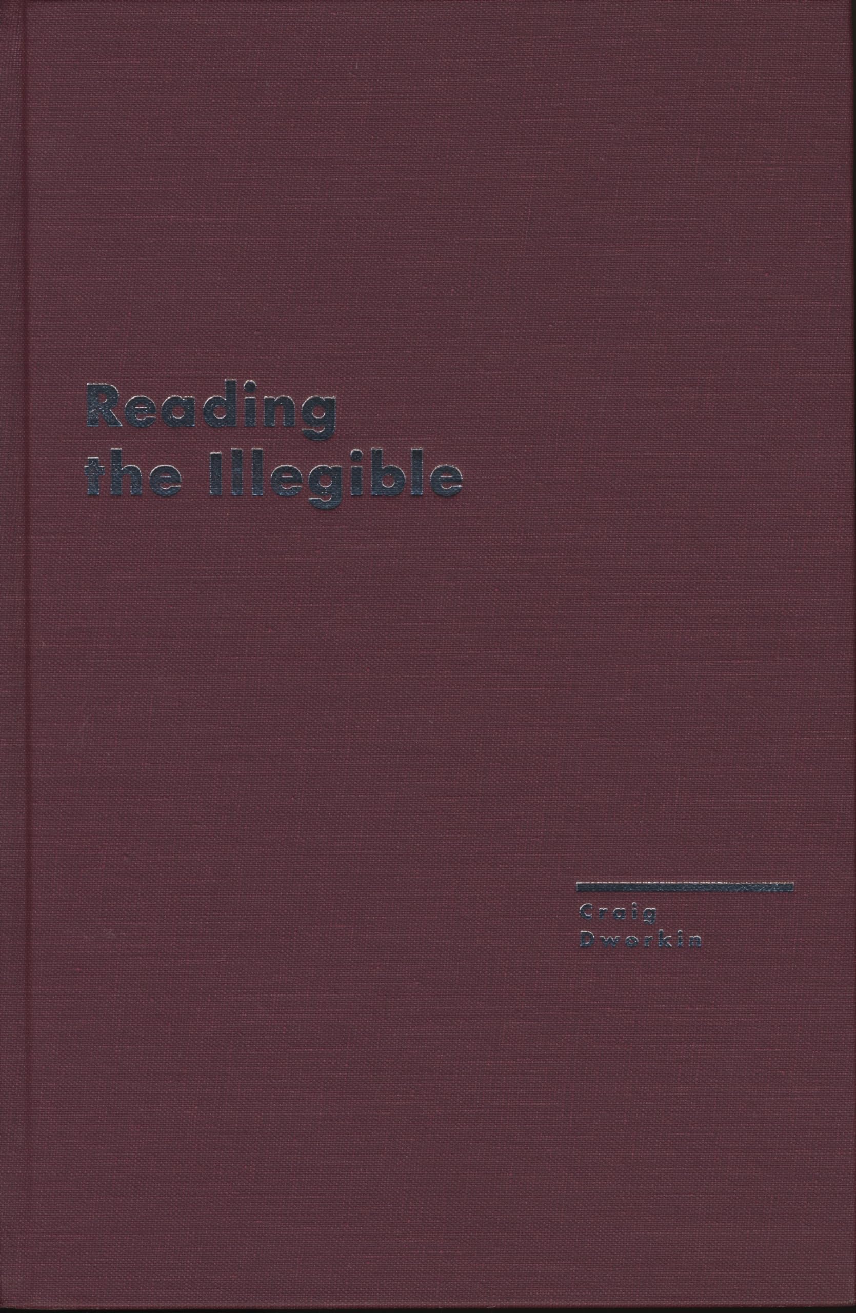 Reading the Illegible (AvantGarde & Modernism Studies),Used