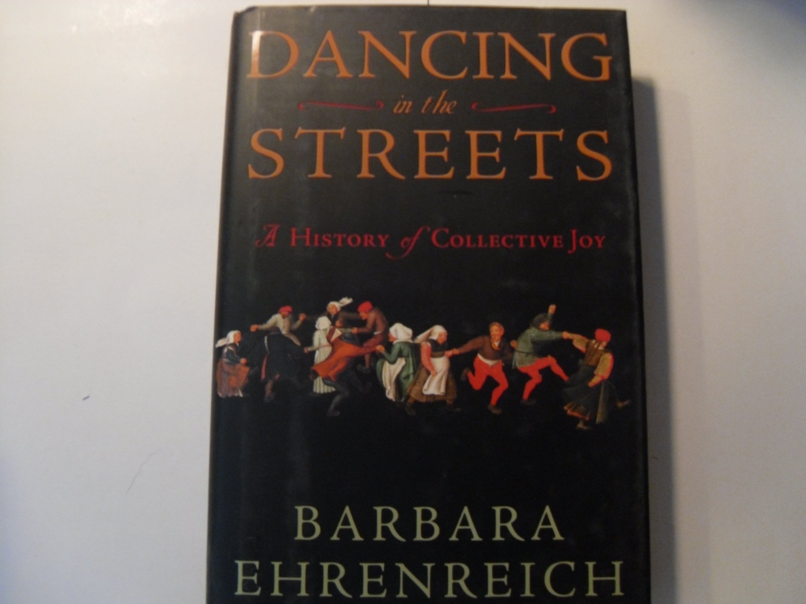 Dancing In The Streets: A History Of Collective Joy,Used
