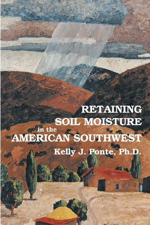 Retaining Soil Moisture In The American Southwest,New