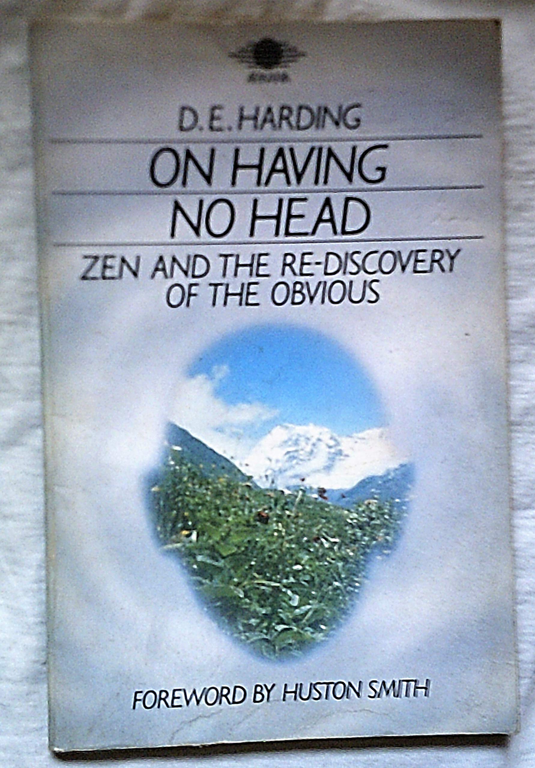 On Having No Head: Zen And The Rediscovery Of The Obvious-new