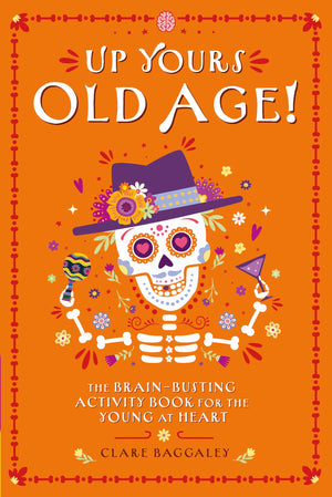 Up Yours  Old Age