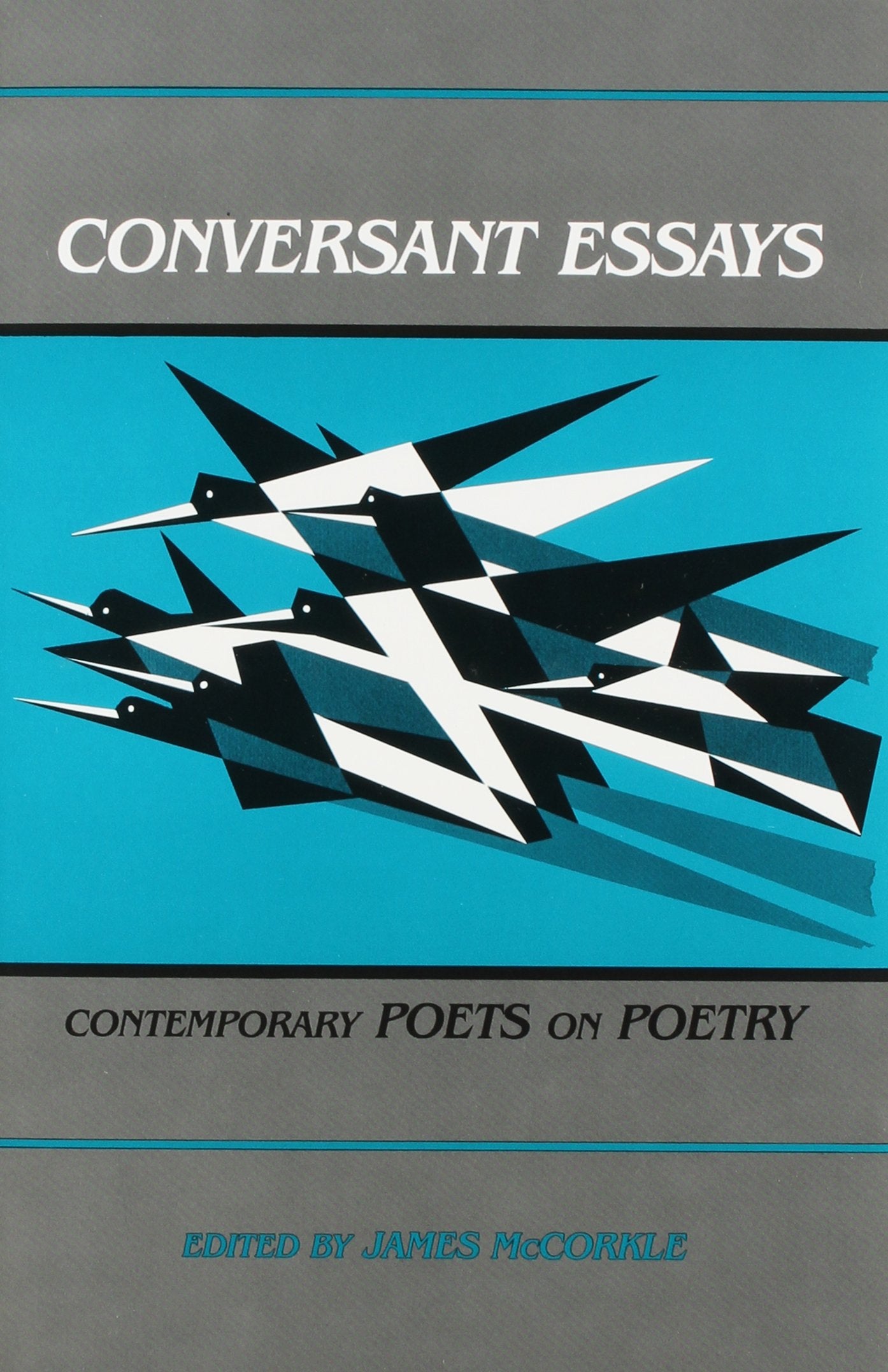 Conversant Essays: Contemporary Poets on Poetry,Used