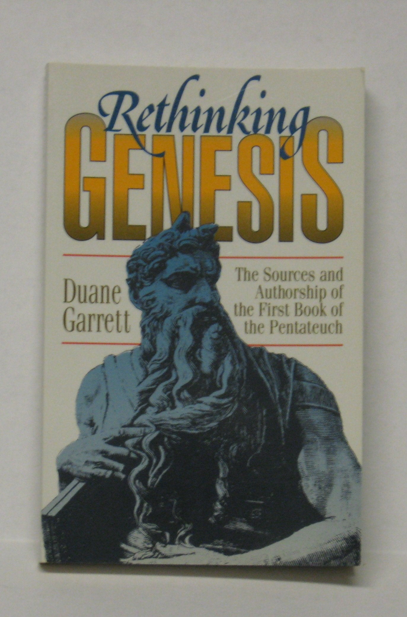 Rethinking Genesis: The Sources and Authorship of the First Book of the Pentateuch,Used