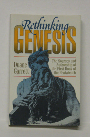 Rethinking Genesis: The Sources and Authorship of the First Book of the Pentateuch,Used