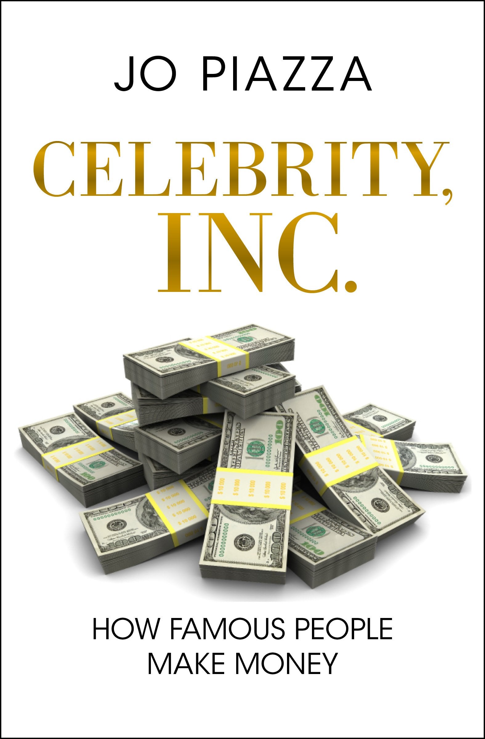 Celebrity, Inc.: How Famous People Make Money,Used