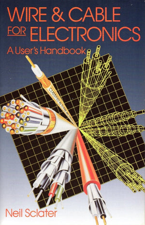 Wire And Cable For Electronics: A User'S Handbook,Used