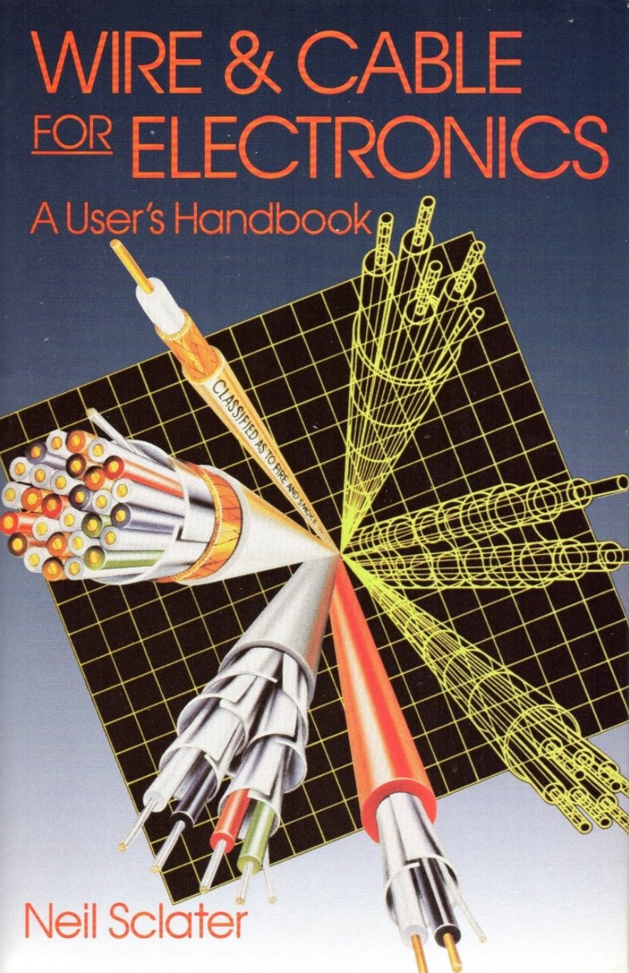 Wire And Cable For Electronics: A User'S Handbook,Used