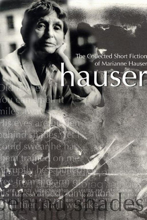 The Collected Short Fiction of Marianne Hauser,Used