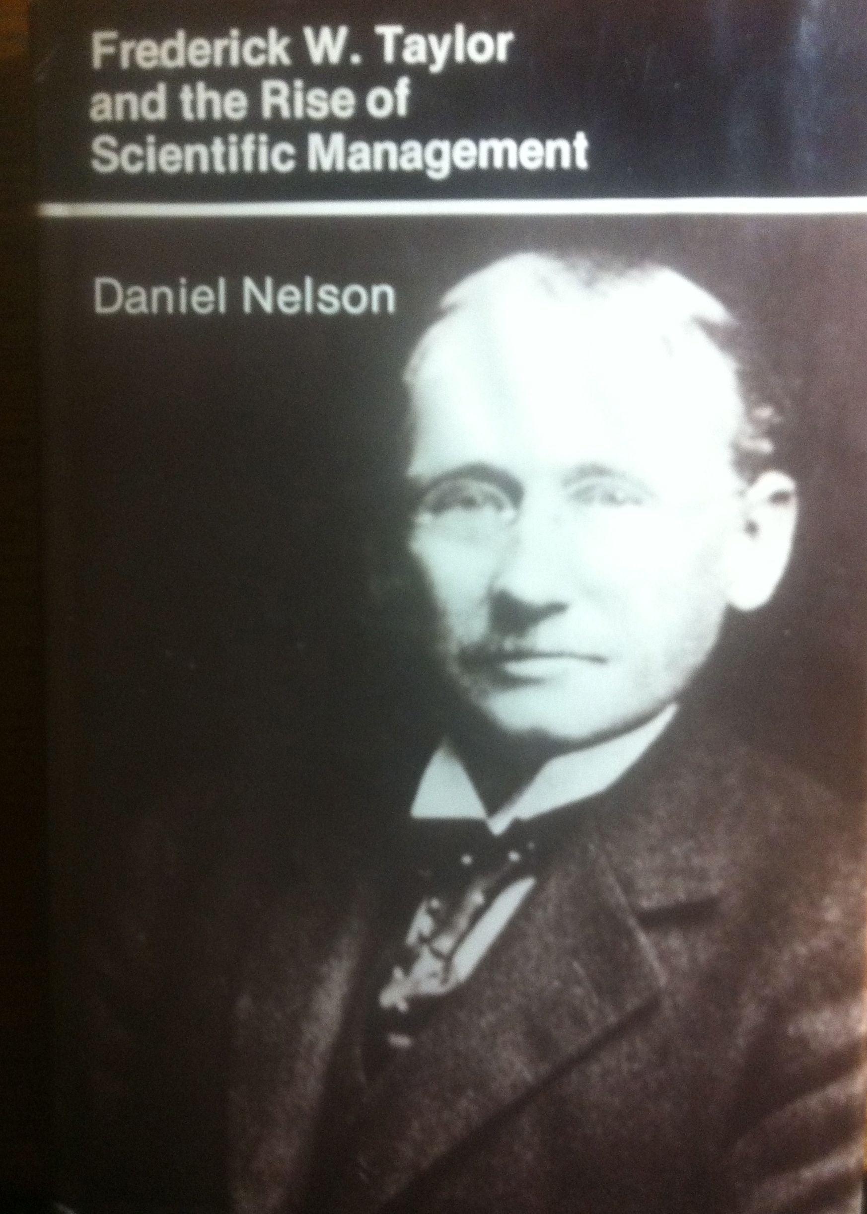 Frederick W. Taylor and the Rise of Scientific Management,Used
