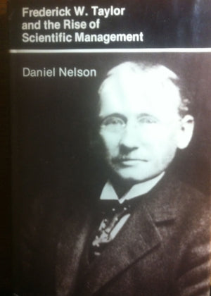 Frederick W. Taylor and the Rise of Scientific Management,Used