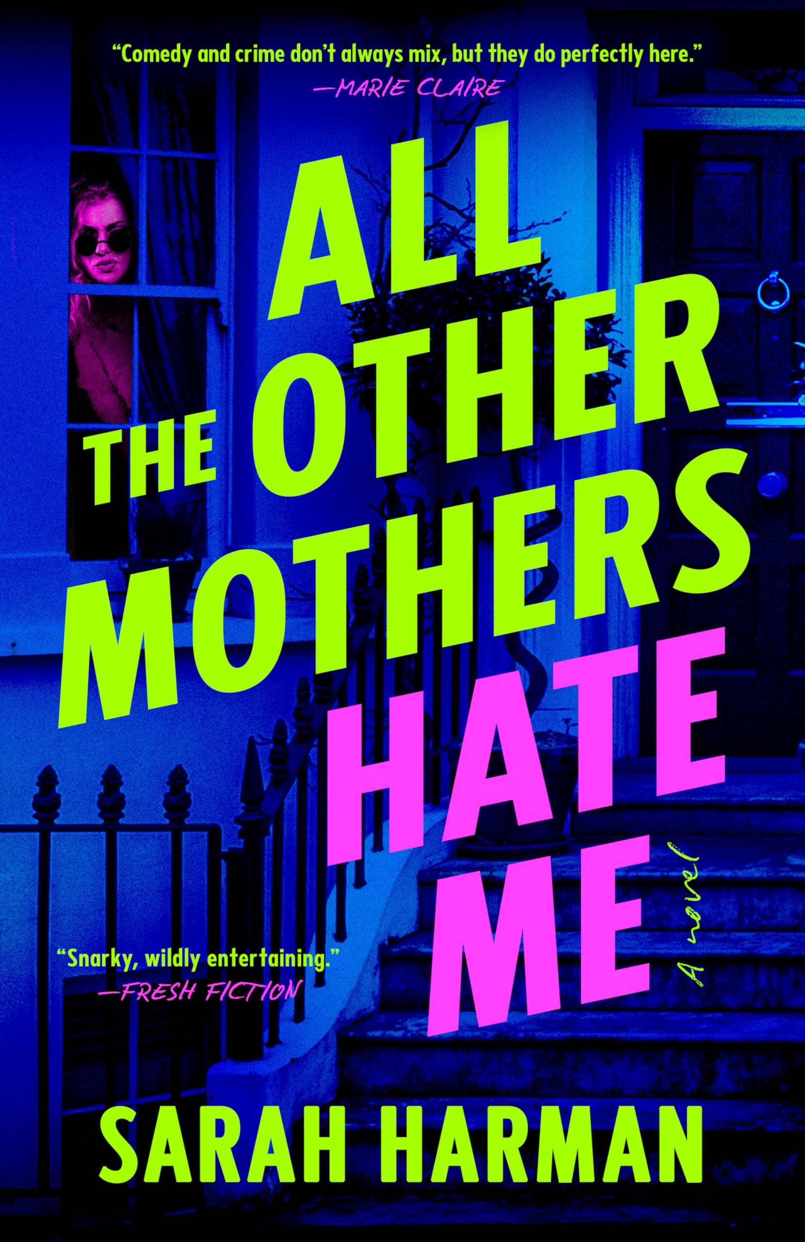 All The Other Mothers Hate Me