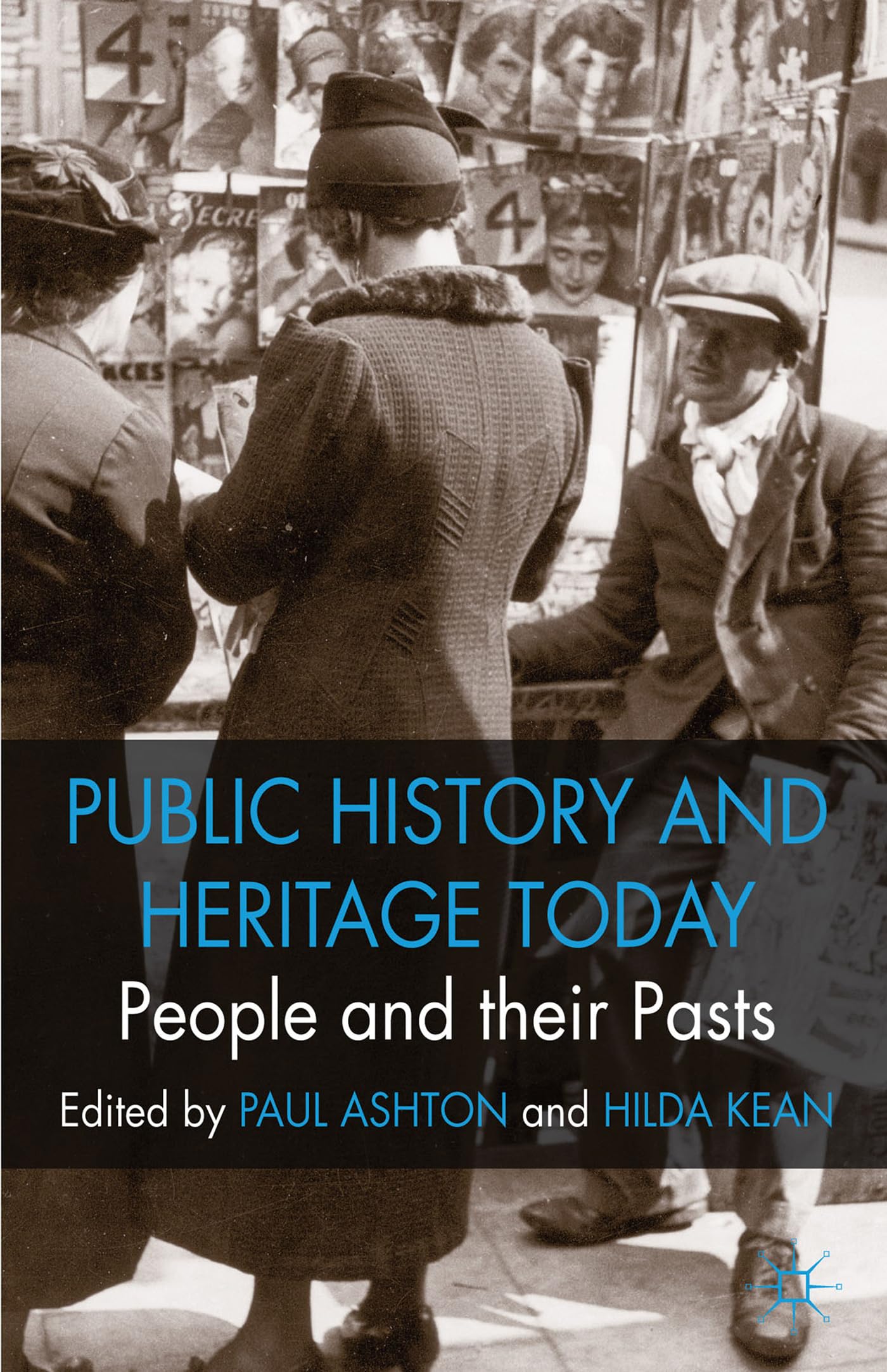 People and their Pasts: Public History Today,Used