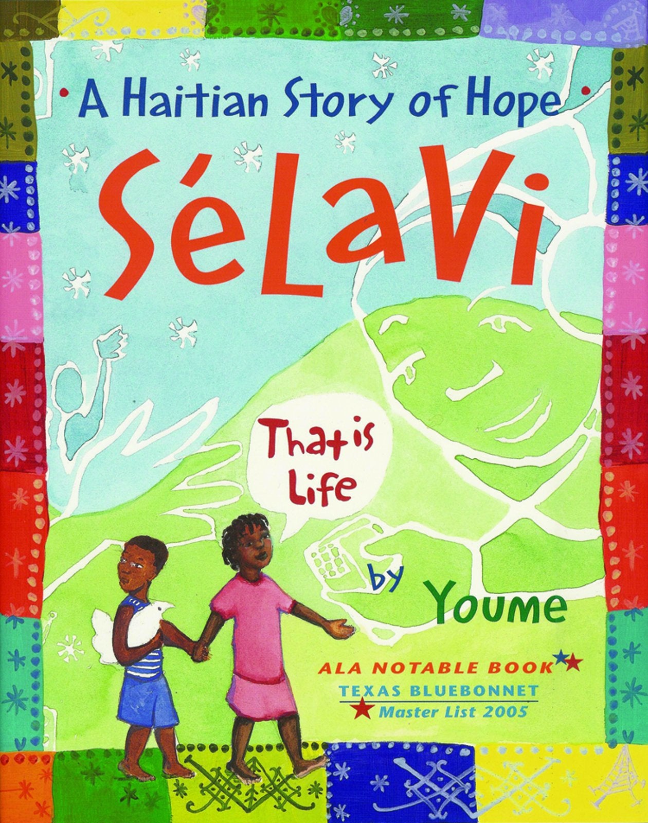 Selavi, That Is Life: A Haitian Story Of Hope,New