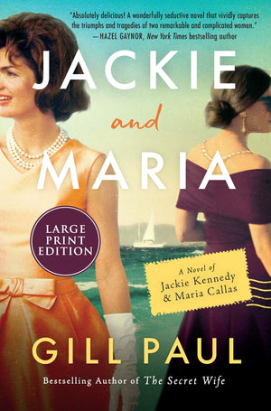 Jackie and Maria: A Novel of Jackie Kennedy & Maria Callas,Used