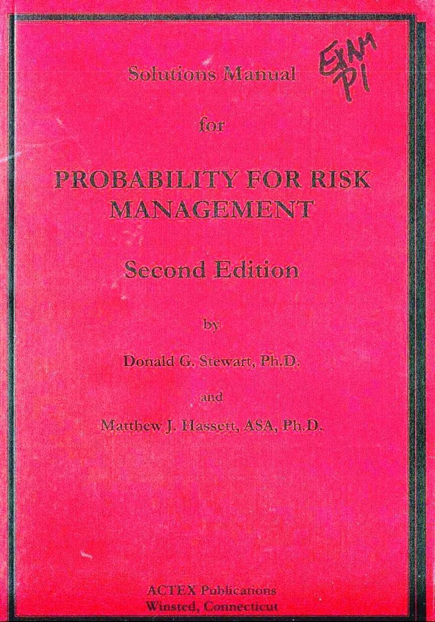 Solutions Manual for Probability For Risk Management,New