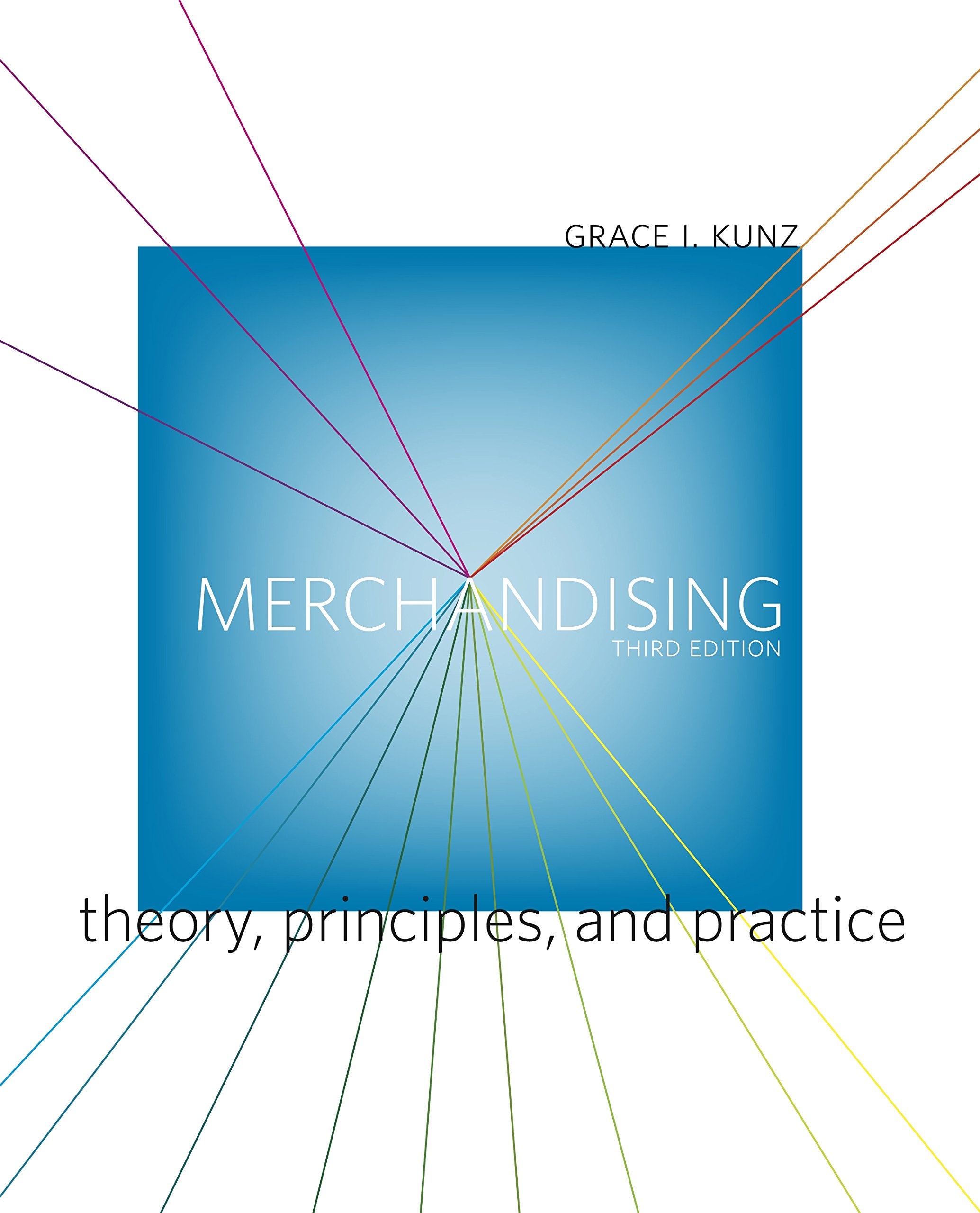 Merchandising: Theory, Principles, And Practice