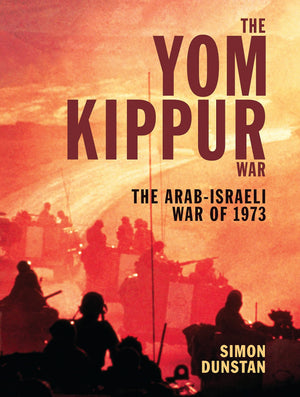 The Yom Kippur War: The Arabisraeli War Of 1973 (General Military)