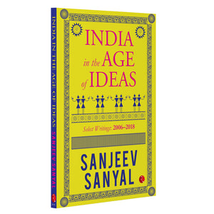 India In The Age Of Ideas: Select Writings: 20062018