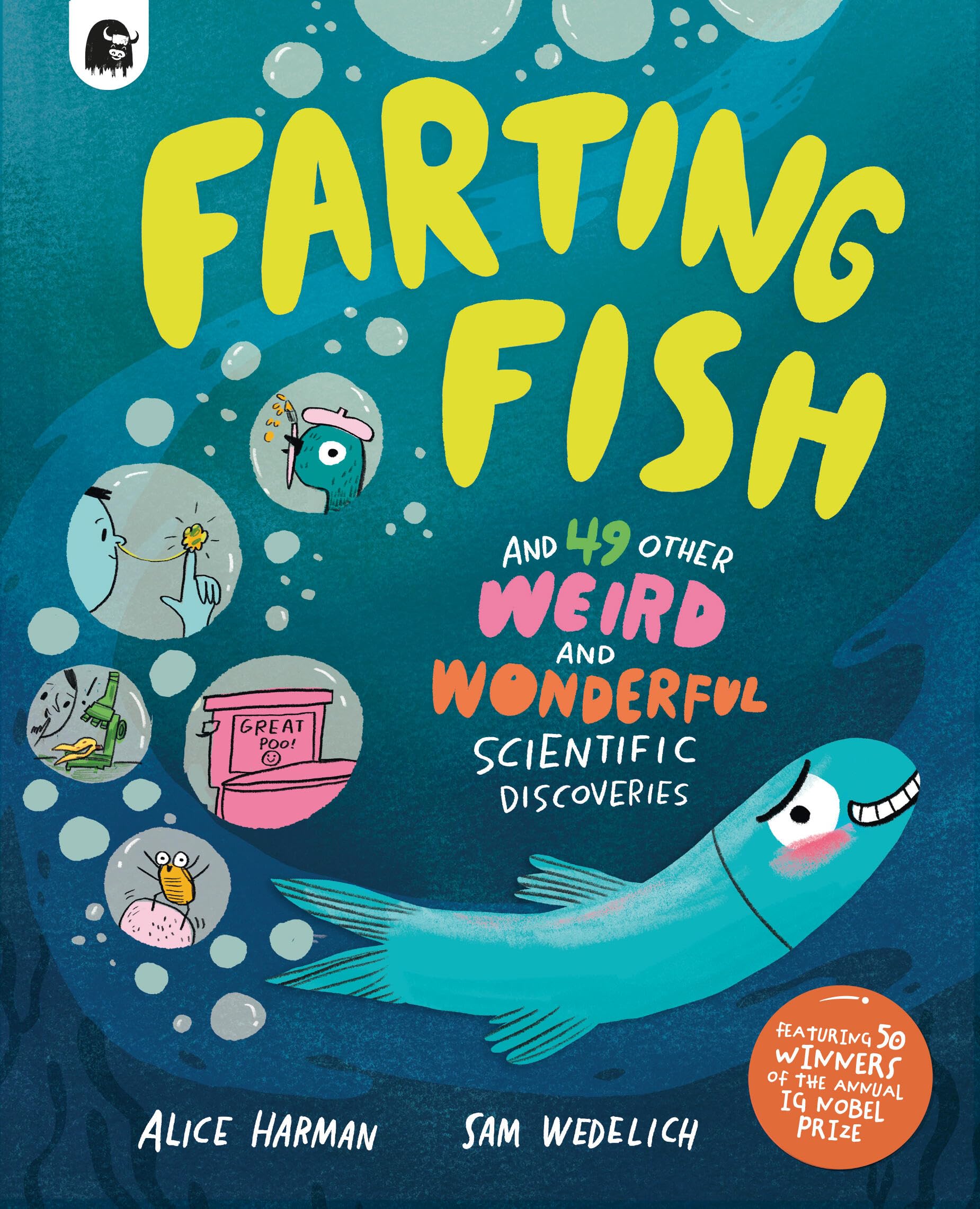 Farting Fish: And 49 Other Weird And Wonderful Scientific Discoveries
