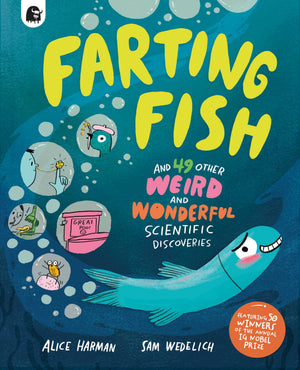 Farting Fish: And 49 Other Weird And Wonderful Scientific Discoveries