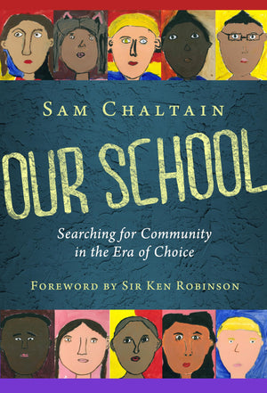 Our School: Searching For Community In The Era Of Choice,Used