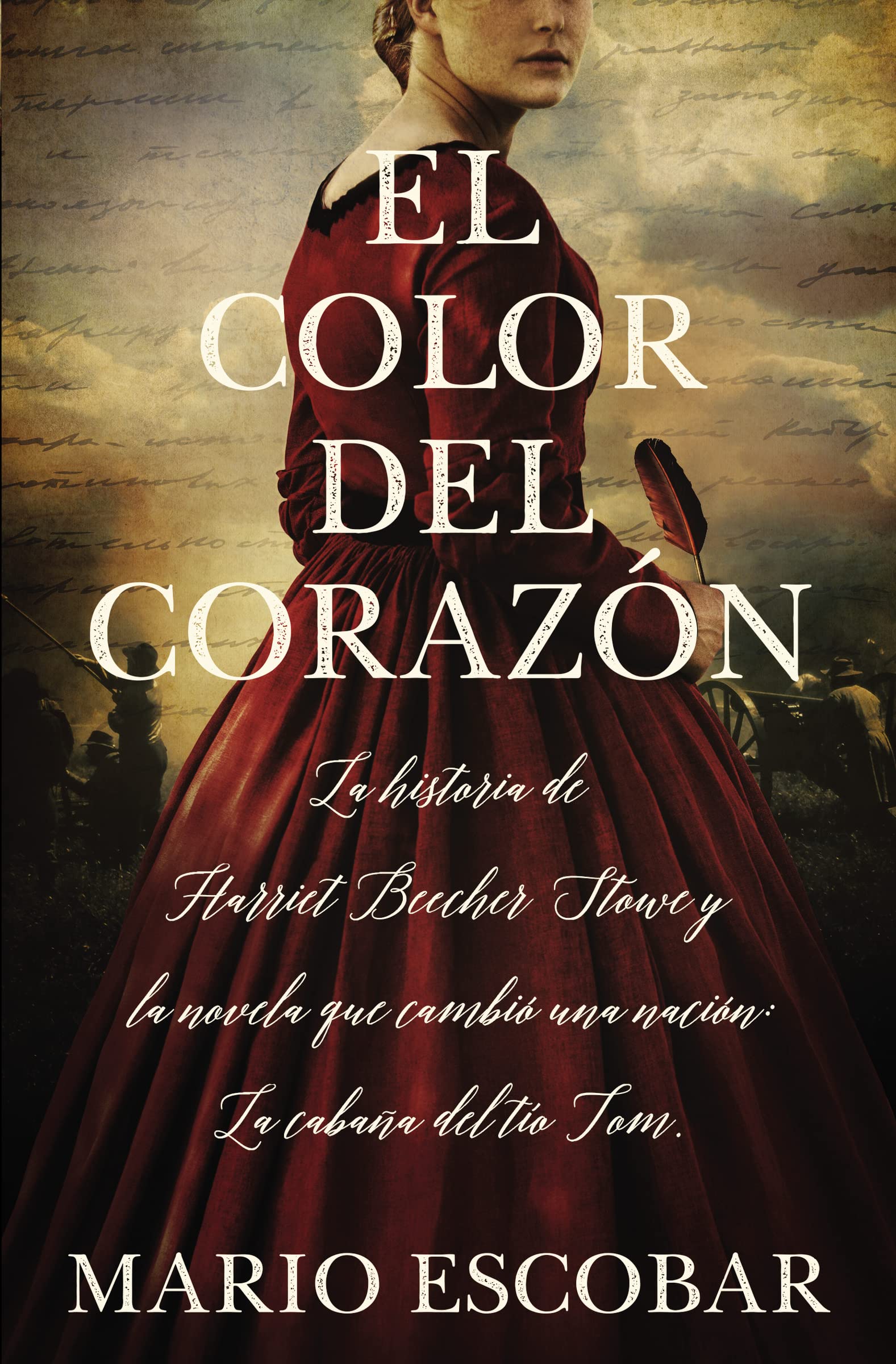 El color del corazn: La historia de Harriet Beecher Stowe y la novela que cambi una nacin: La cabaa del to Tom (Spanish ,Used
