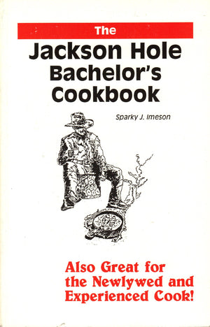 The Jackson Hole Bachelor's Cookbook,Used
