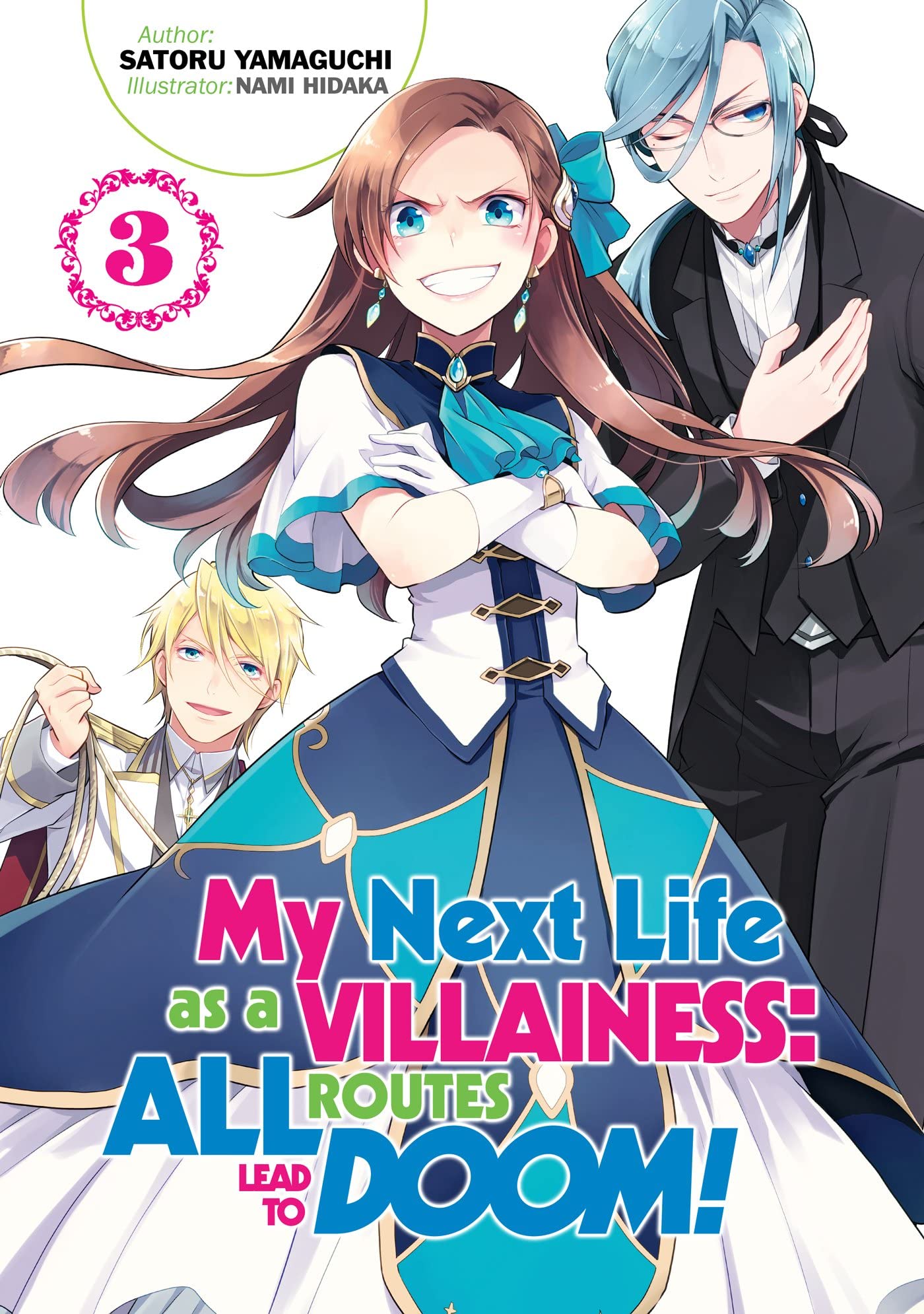 My Next Life as a Villainess: All Routes Lead to Doom! Volume 3 (Light Novel) (Volume 3) (My Next Life as a Villainess: All Rout