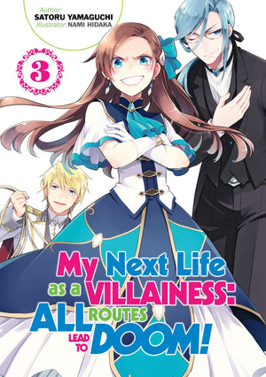 My Next Life as a Villainess: All Routes Lead to Doom! Volume 3 (Light Novel) (Volume 3) (My Next Life as a Villainess: All Rout