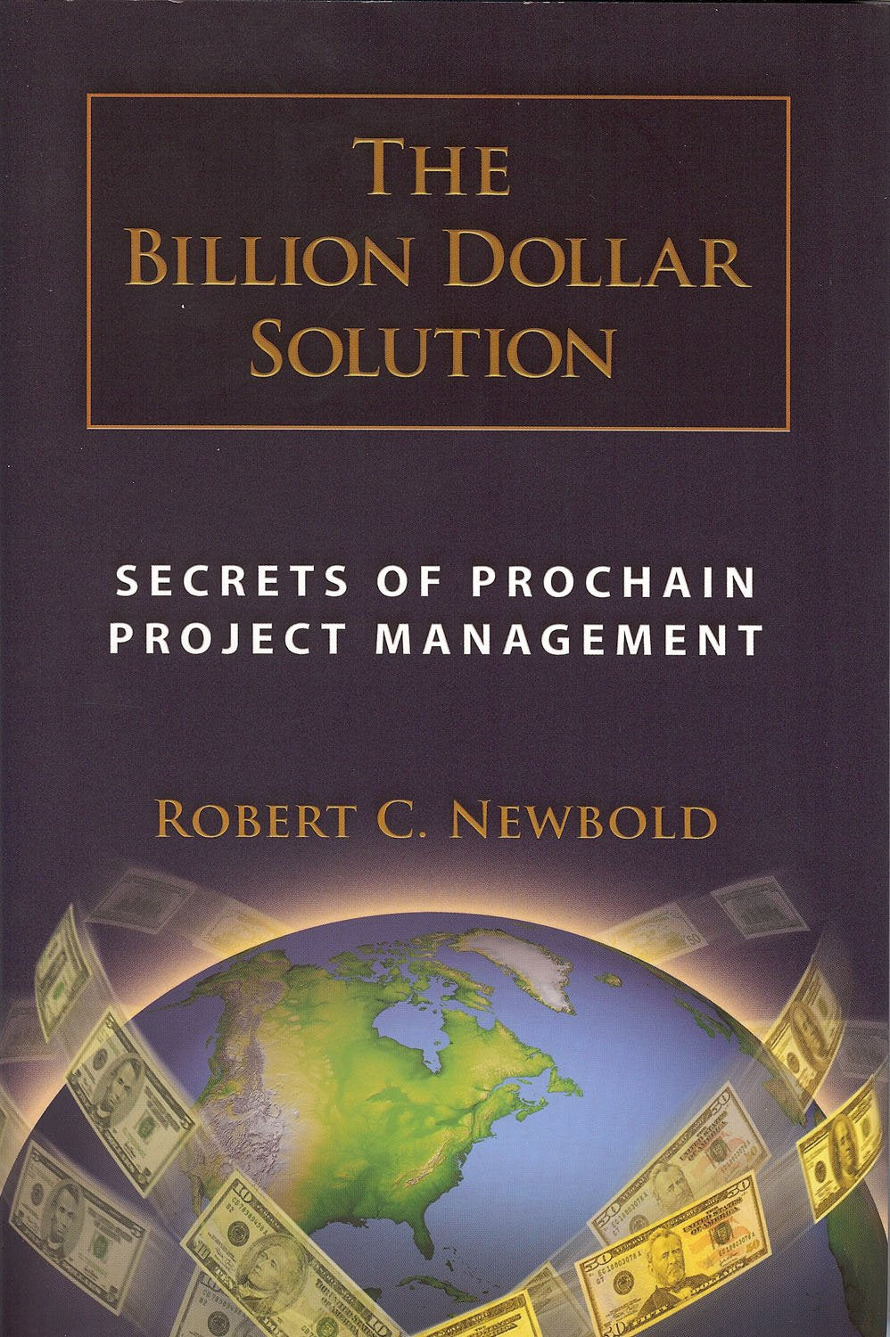 Billion Dollar Solution: Secrets of Prochain Project Management,New