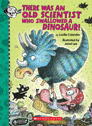 There Was An Old Scientist Who Swallowed A Dinosaur! (There Was An Old Lady [Colandro]),Used