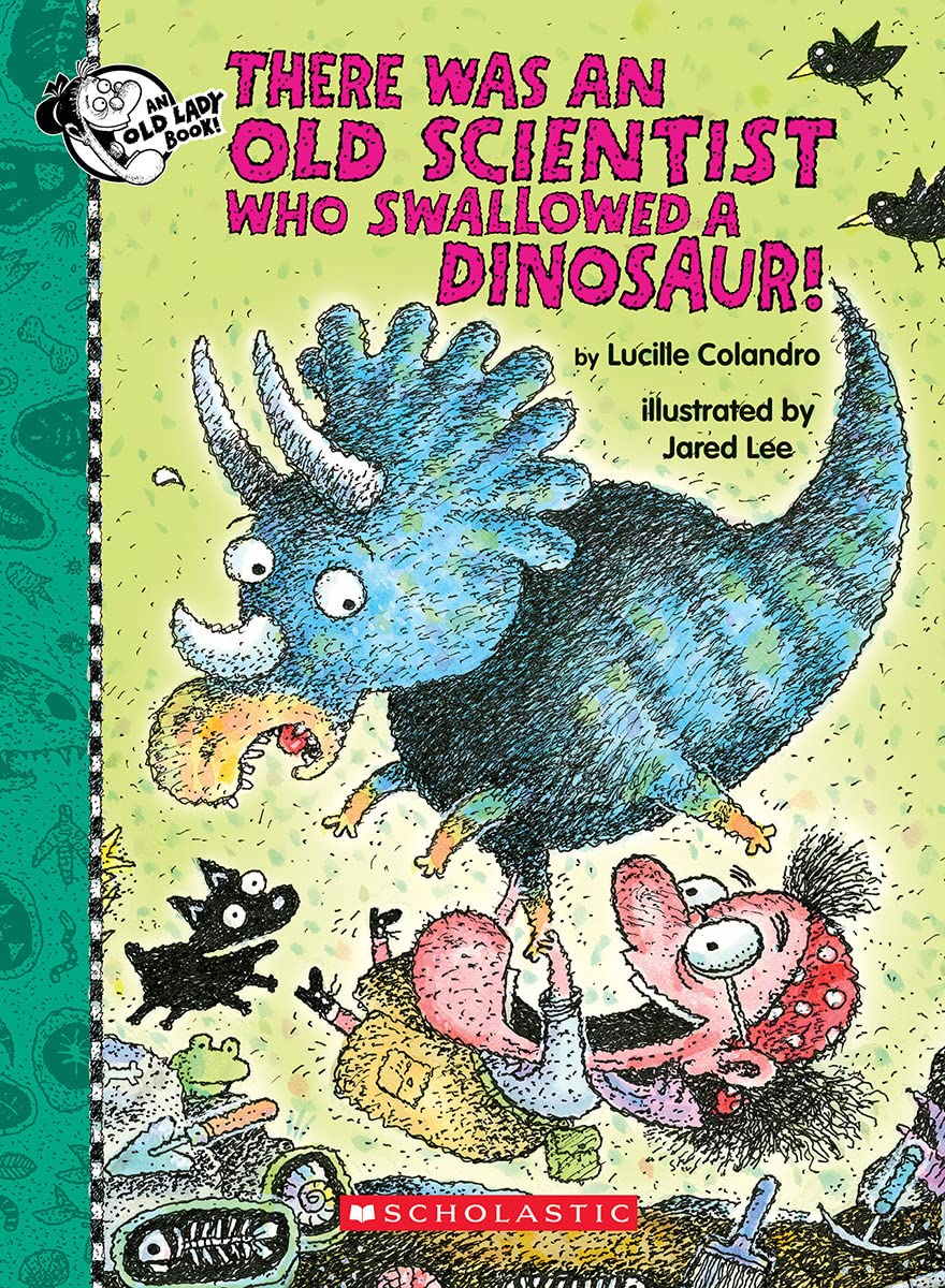There Was An Old Scientist Who Swallowed A Dinosaur! (There Was An Old Lady [Colandro]),Used