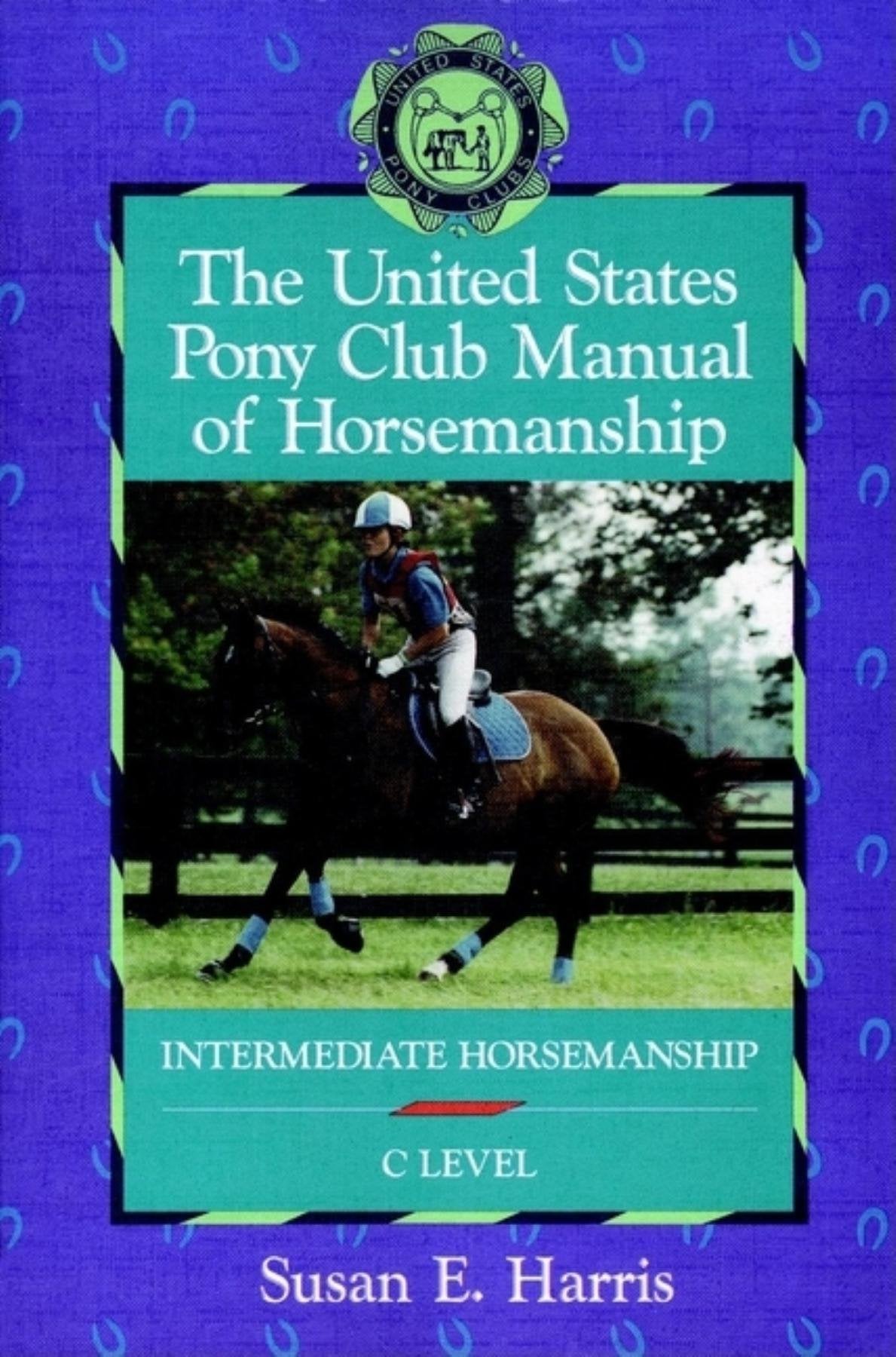 The United States Pony Club Manual of Horsemanship: Intermediate Horsemanship  C Level (Book 2),Used