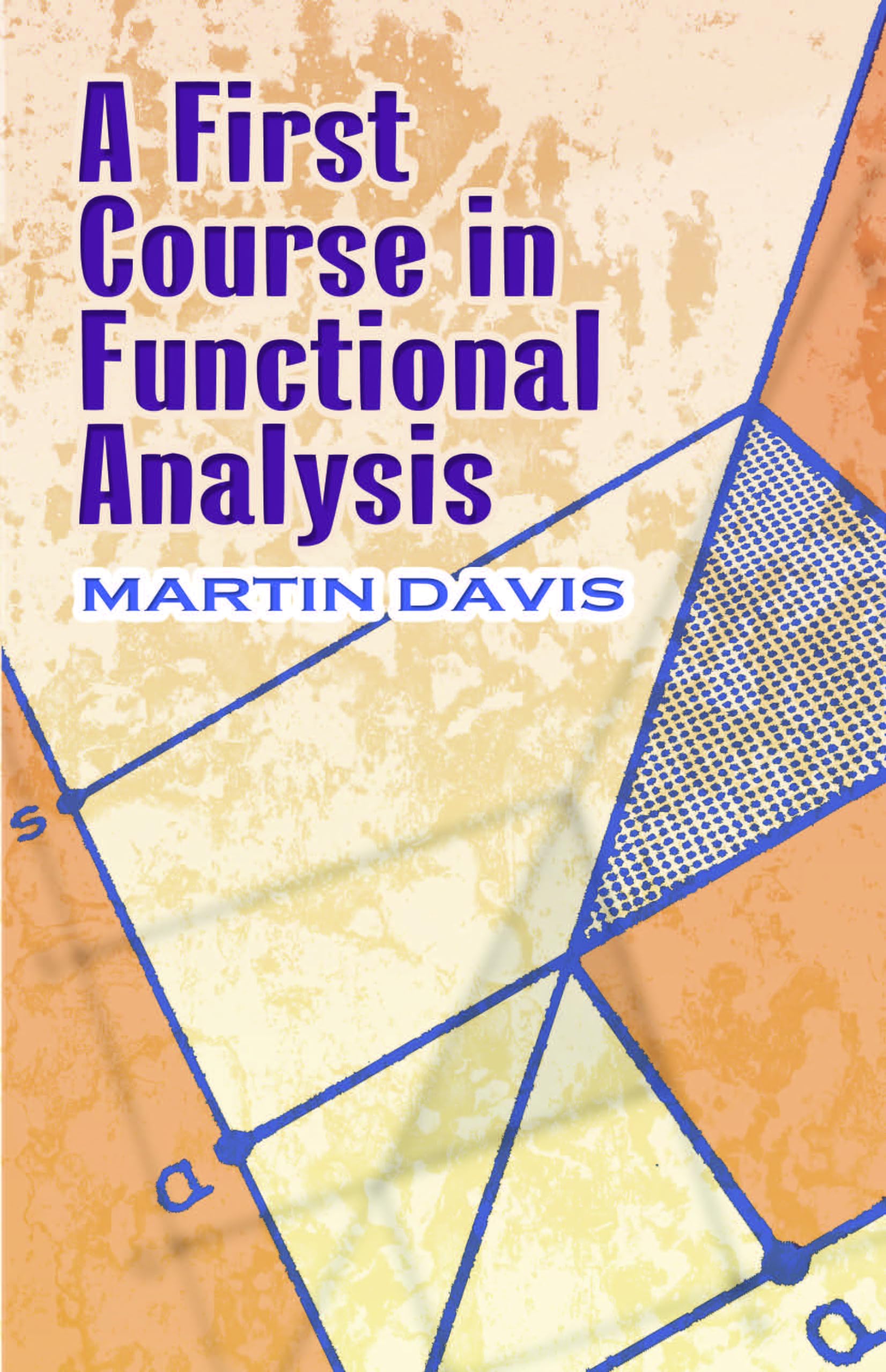 A First Course in Functional Analysis (Dover Books on Mathematics),Used