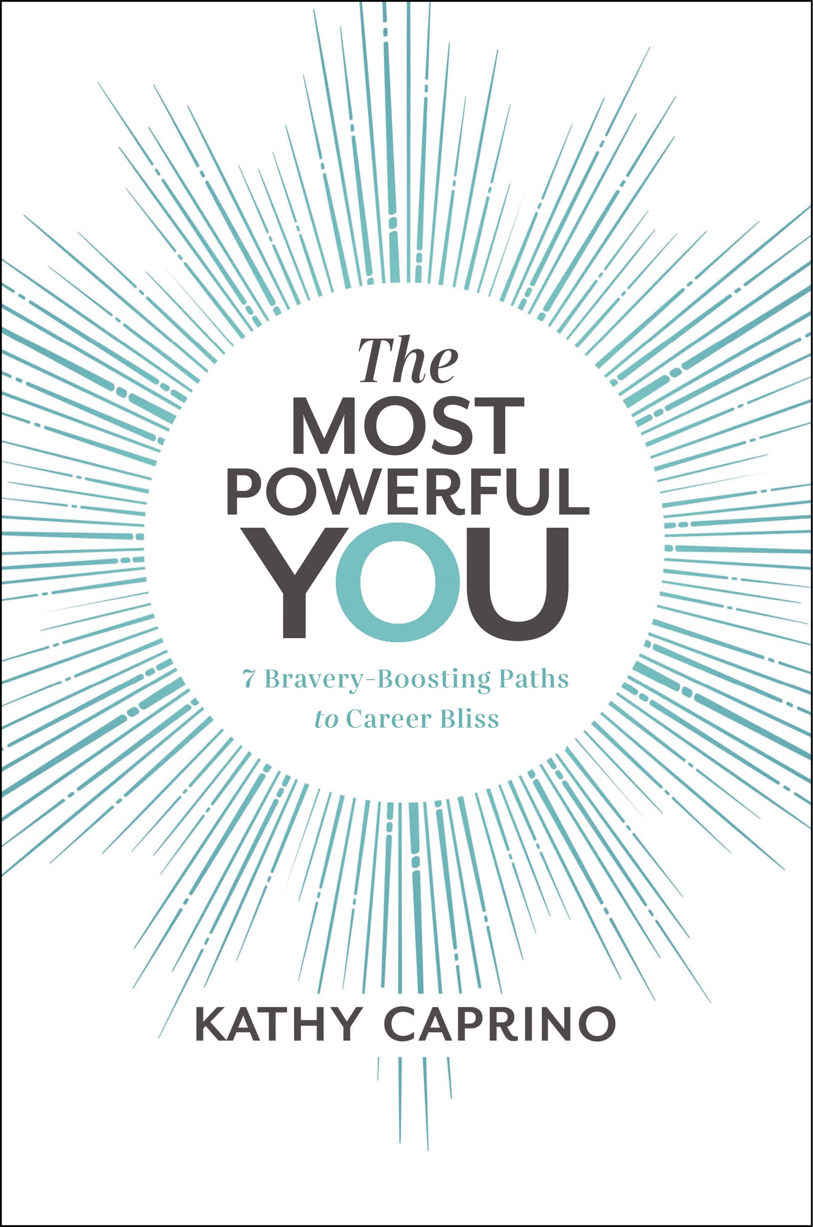 The Most Powerful You: 7 BraveryBoosting Paths to Career Bliss,Used