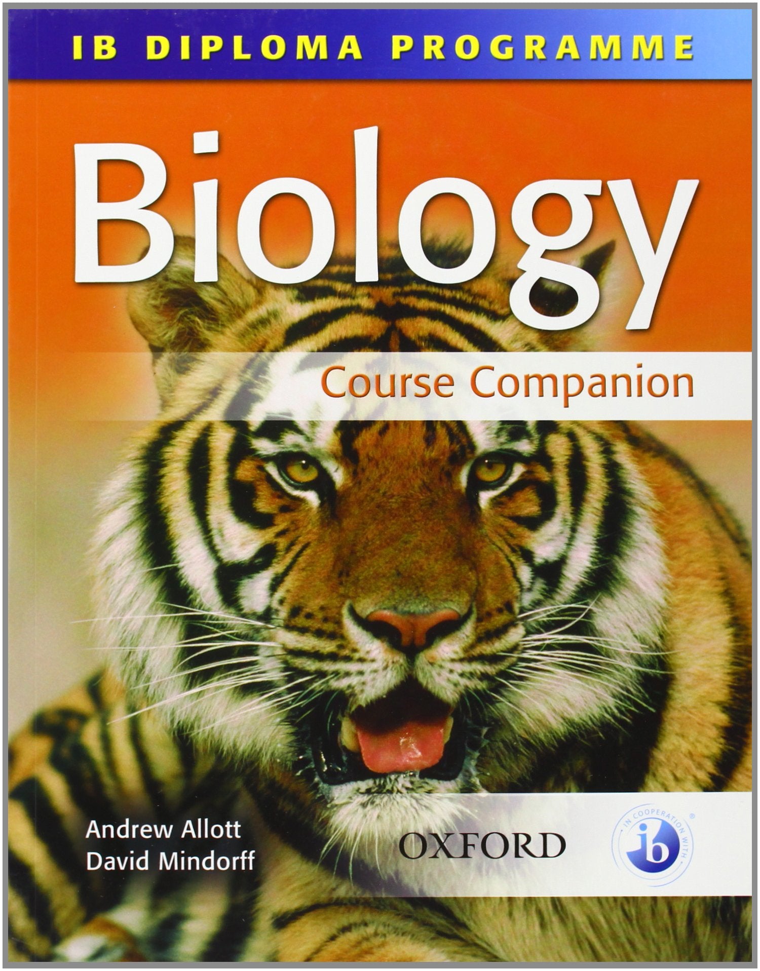 IB Biology Course Companion: International Baccalaureate Diploma Programme (International Baccalaureate Course Companions),New