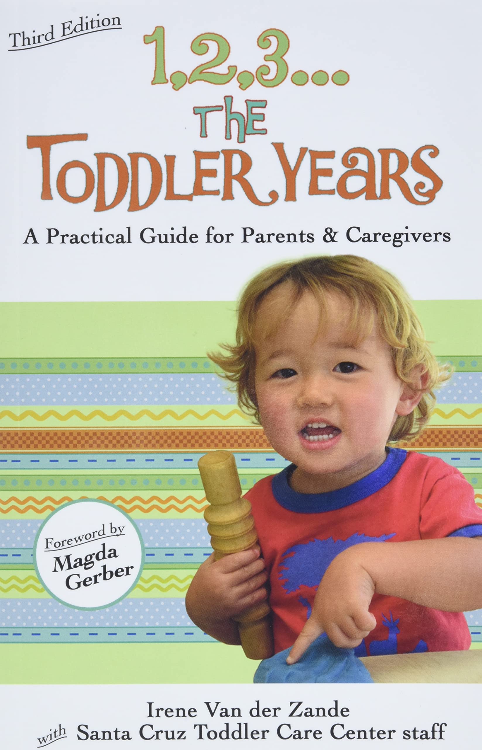 1,2,3...The Toddler Years: A Practical Guide for Parents and Caregivers,New