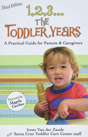 1,2,3...The Toddler Years: A Practical Guide for Parents and Caregivers,New
