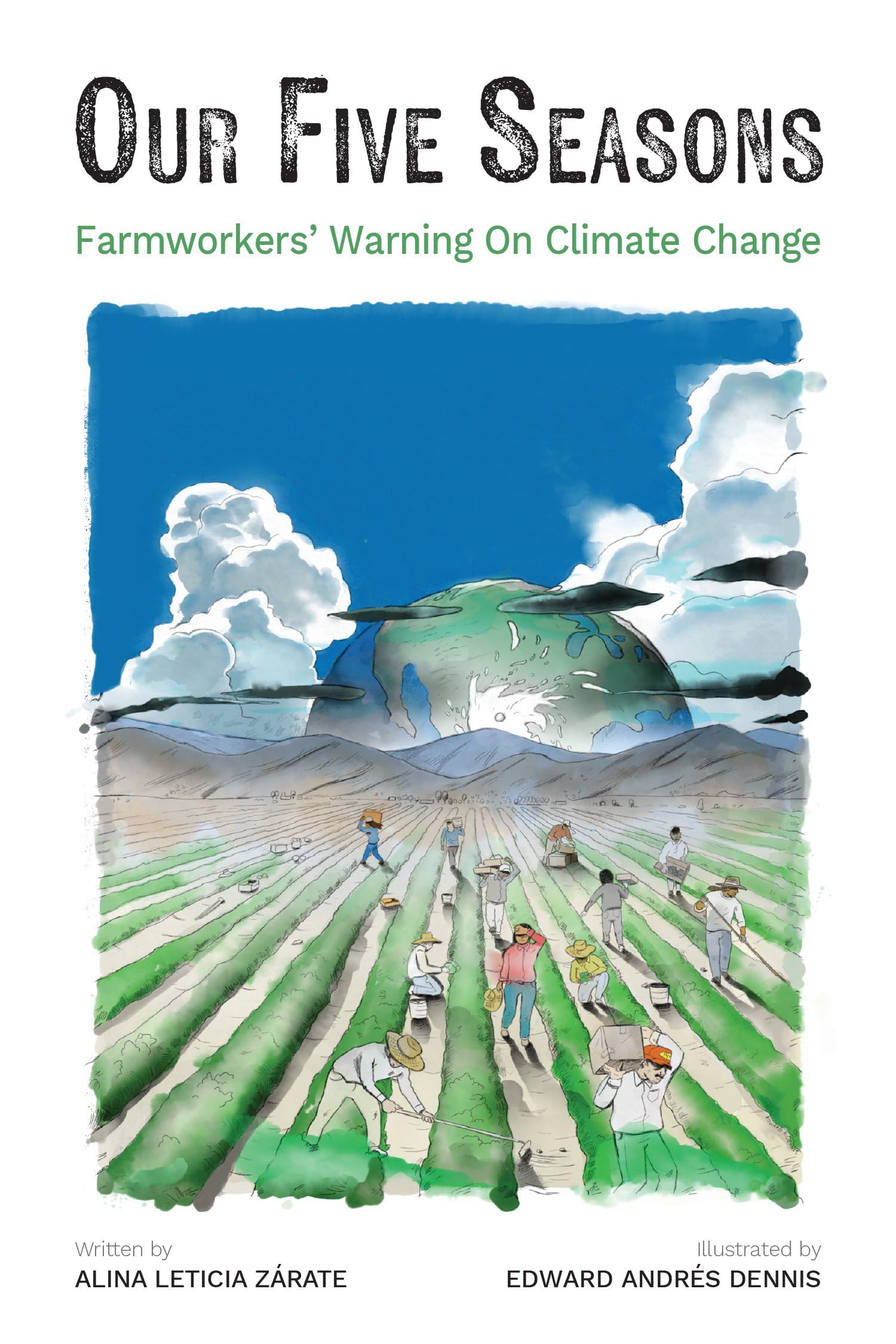 Our Five Seasons: Farmworkers Warning On Climate Change