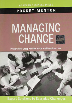 Managing Change (Pocket Mentor),New
