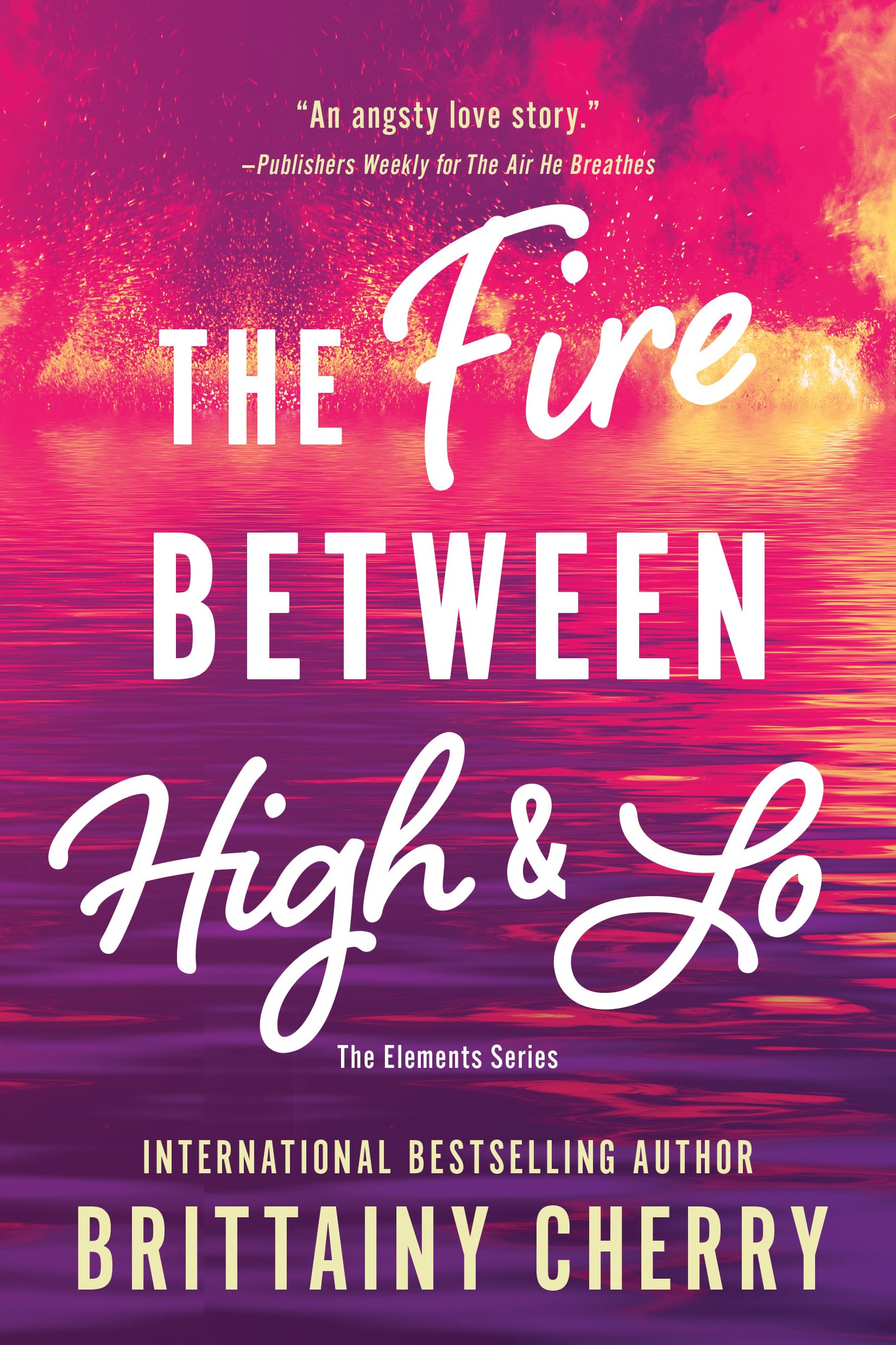 The Fire Between High & Lo (Elements, 2),New