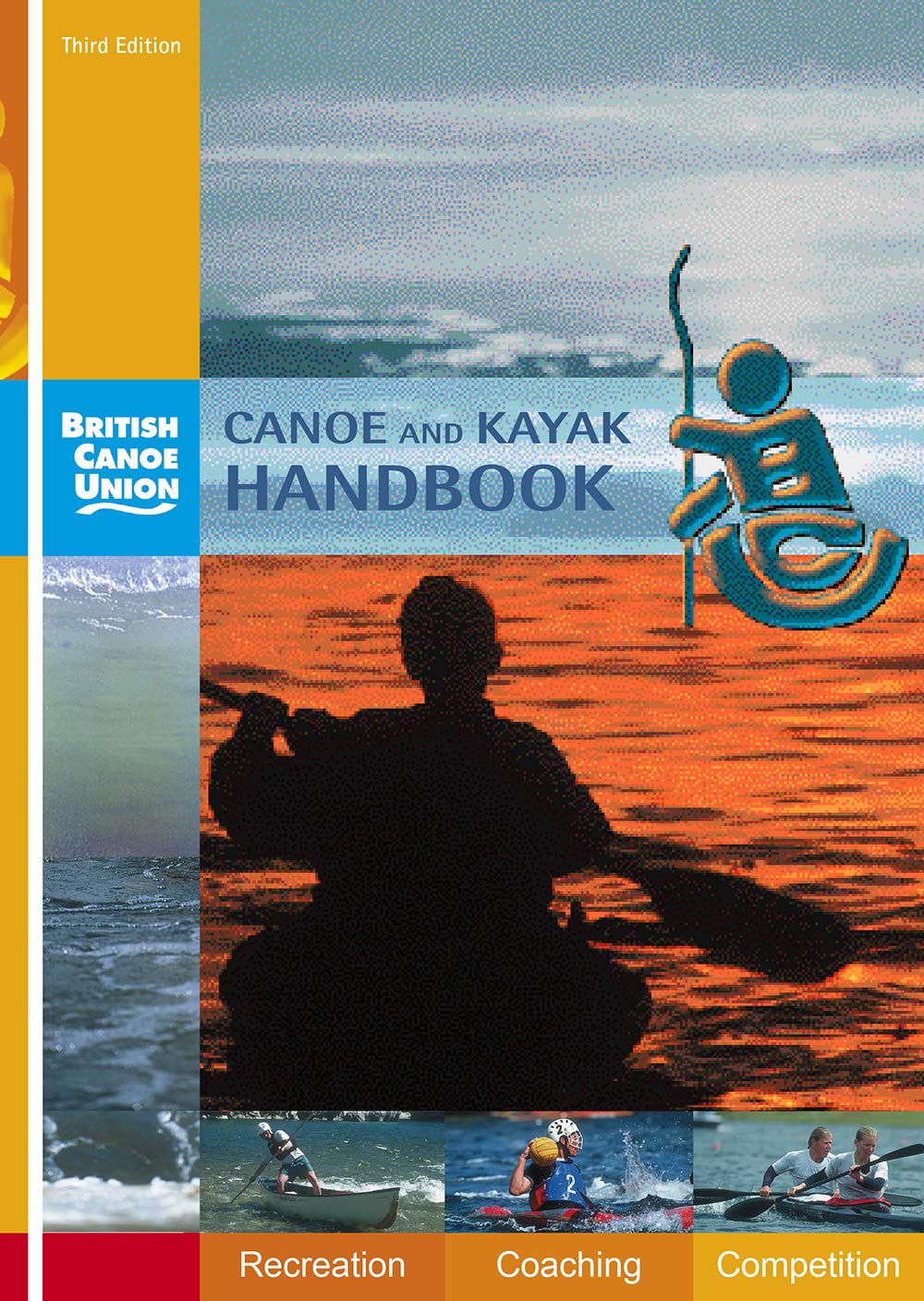 Canoe and Kayak Handbook : Handbook of the British Canoe Union,Used