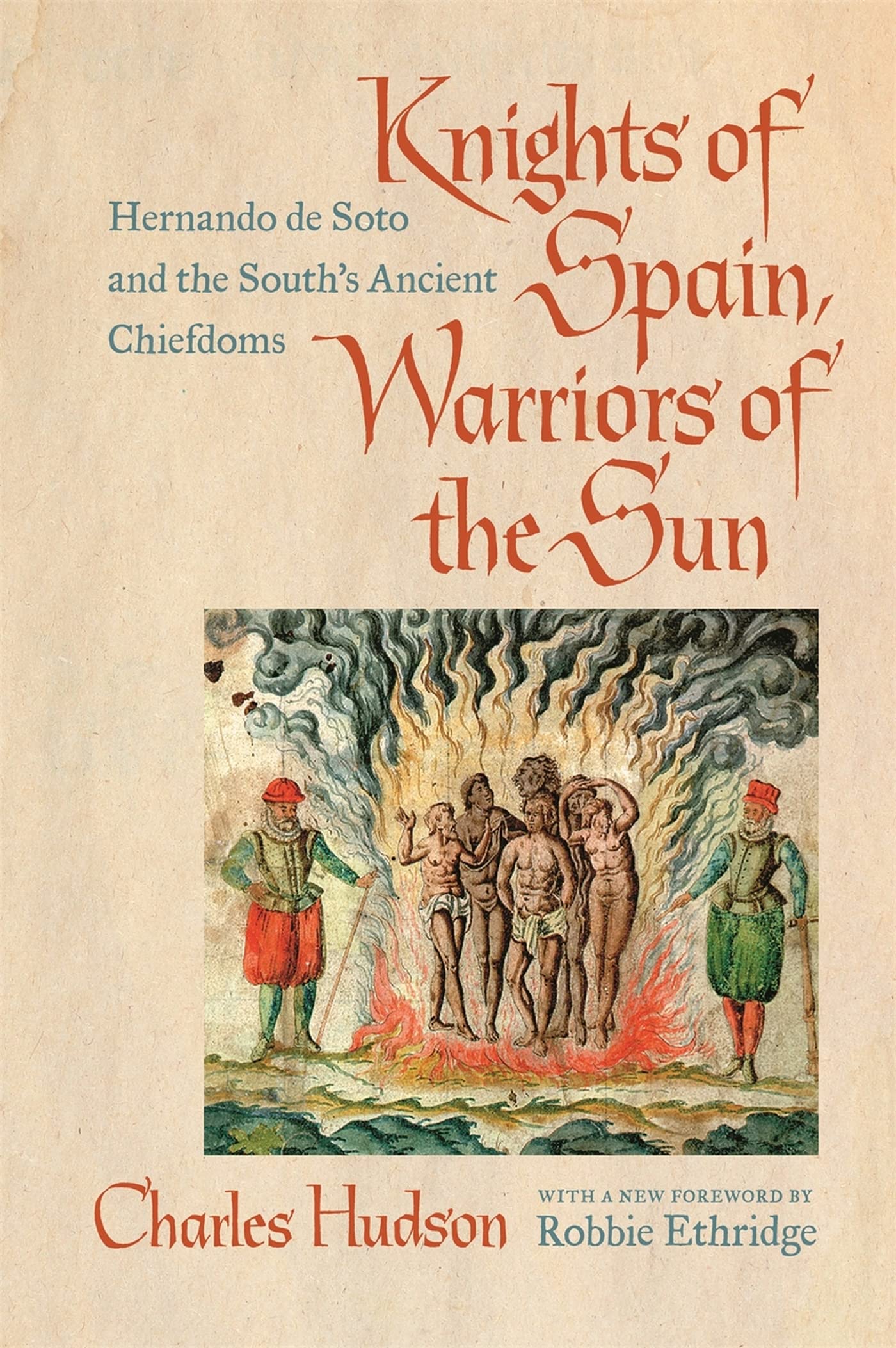 Knights Of Spain, Warriors Of The Sun: Hernando De Soto And The South'S Ancient Chiefdoms,Used